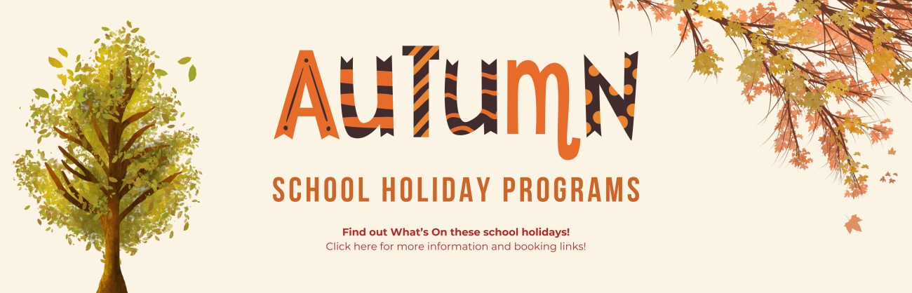 2025 Autumn School Holiday banner
