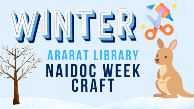 Winter NAIDOC crafting at Ararat Library